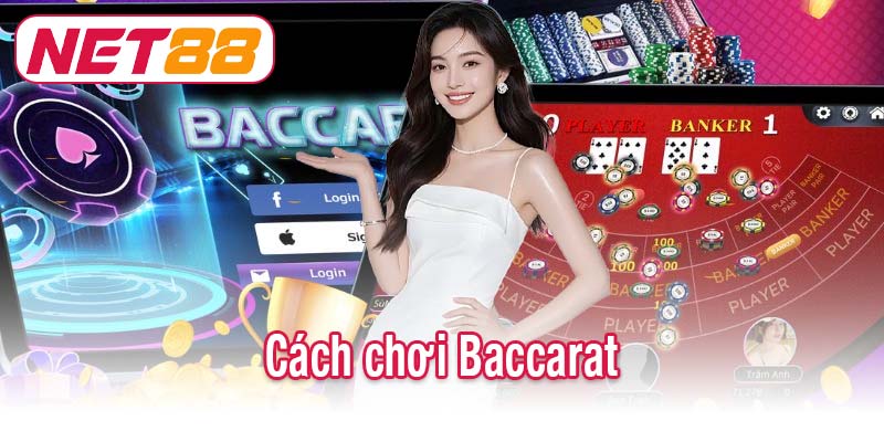 Cách chơi Baccarat