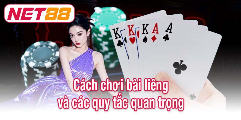 Cách chơi bài liêng và các quy tắc quan trọng