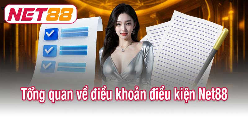 Khái quát chính sách điều khoản điều kiện Net88
